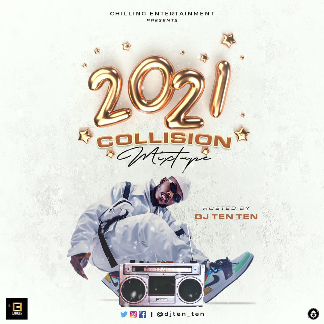 2021 Afrobeat Collision Mixtape Hosted by Dj Ten Ten