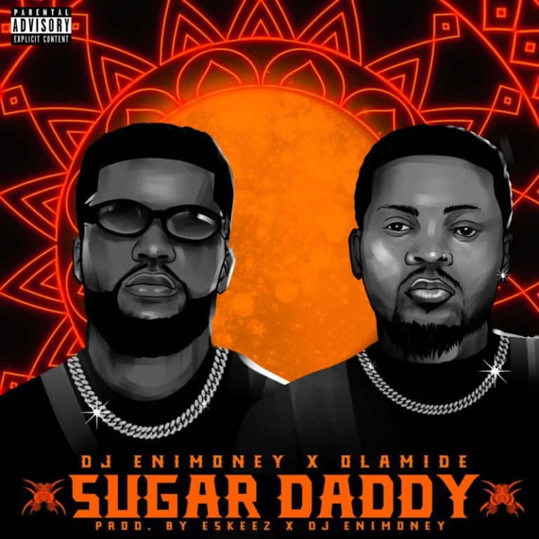 DJ Enimoney x Olamide – “Sugar Daddy”