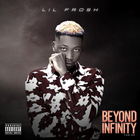 Lil Frosh Beyond Infinity