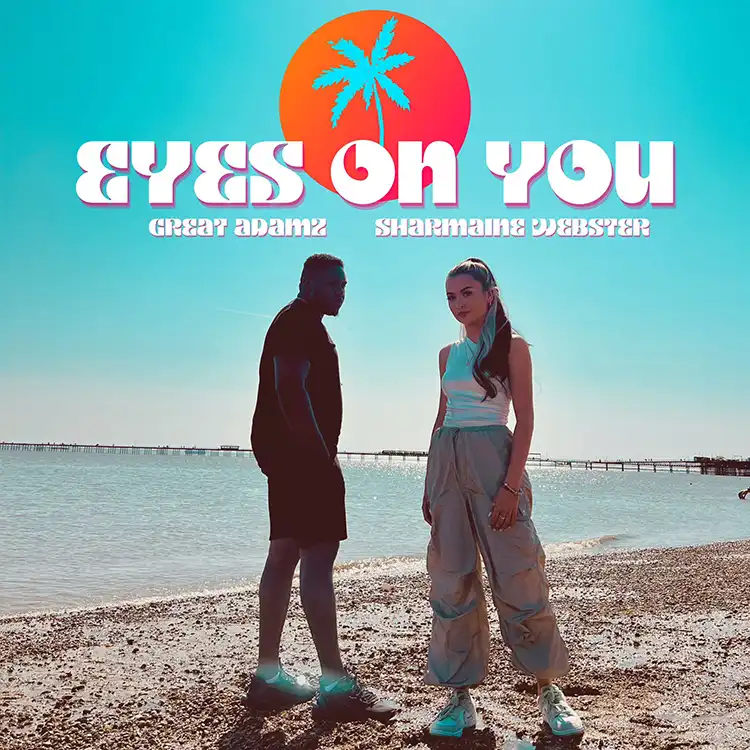 Great Adamz and Sharmaine Webster Unite in ‘Eyes on You’: A Mesmerizing Collaboration
