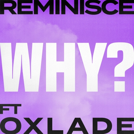 reminisce feat oxlade - why