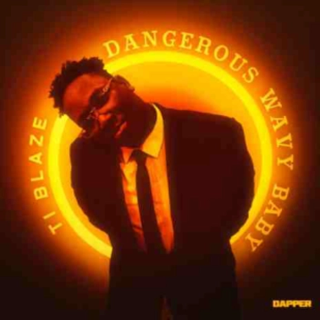 [EP]: T.I Blaze – ‘Dangerous Wavy Baby’ f/ Mr Eazi, Lojay & Others