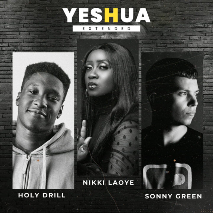 Nikki Laoye teams up with Holy Drill & Sonny Green in 'Yeshua (Extended)'