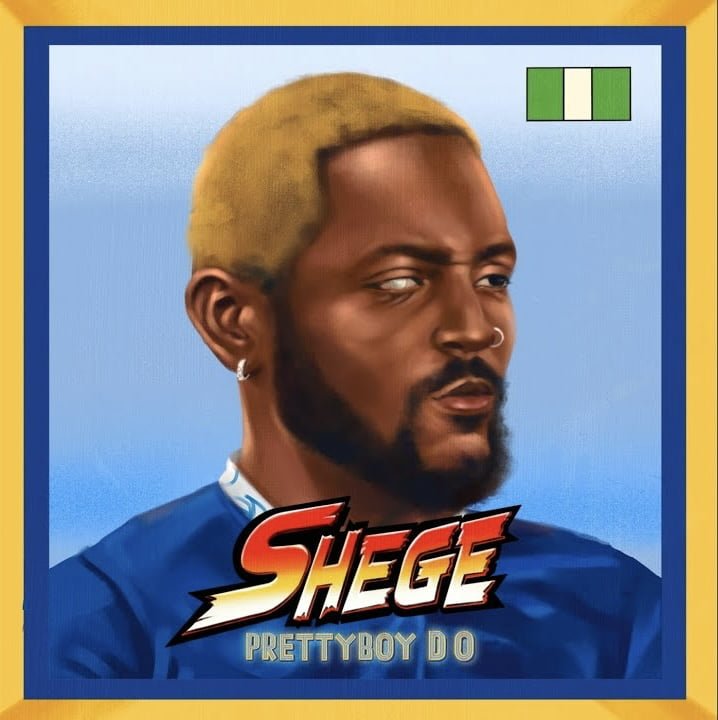 Music: Prettyboy D-O — Shege