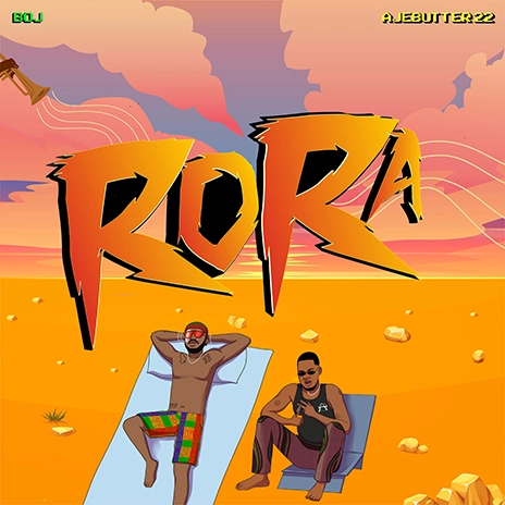 BOJ feat. Ajebutter22 – Rora | [Music + Video]