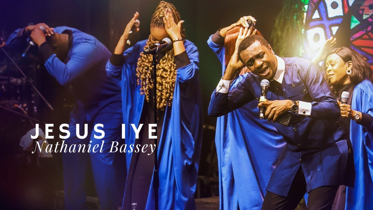 Nathaniel Bassey — Jesus Iye | [Music + Video]