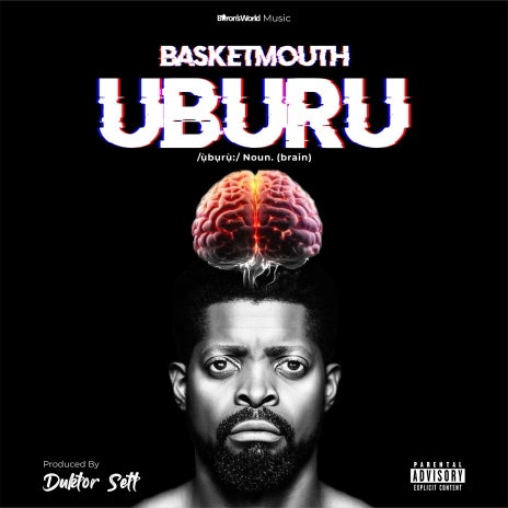 EP: Basketmouth – ‘Uburu’