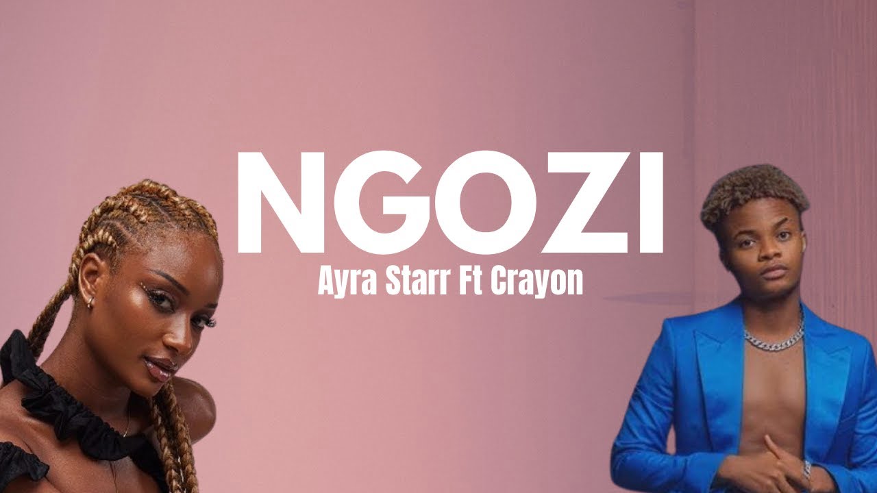 Video: Crayon feat. Ayra Starr — Ngozi