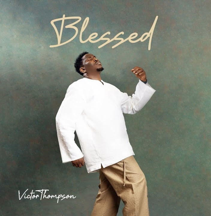 Album: Victor Thompson – “Blessed”