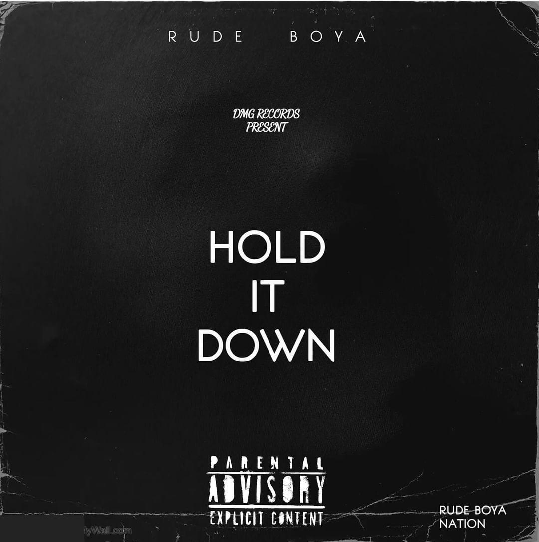Rude boya - Hold it down