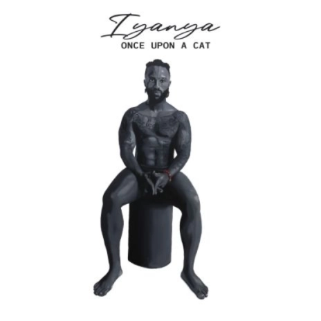 Iyanya Releases New Album “Once Upon A Cat” f/ Qing Madi, Young Duu, Lola Rae & Others