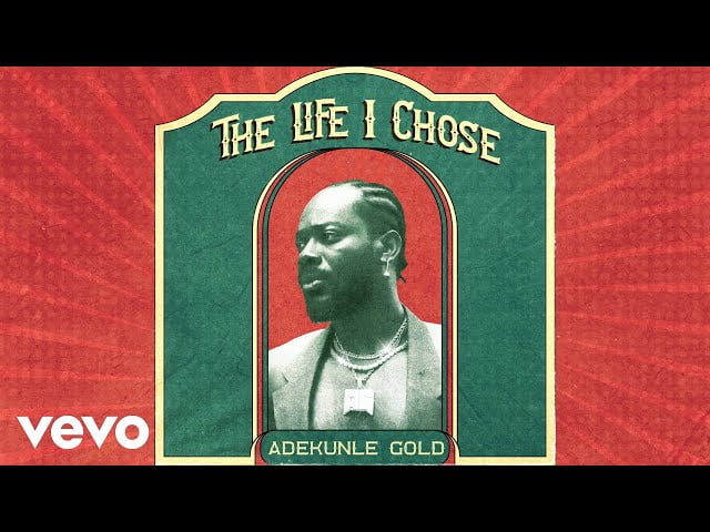 Music: Adekunle Gold – The Life I Chose (Prod. by Kel P)