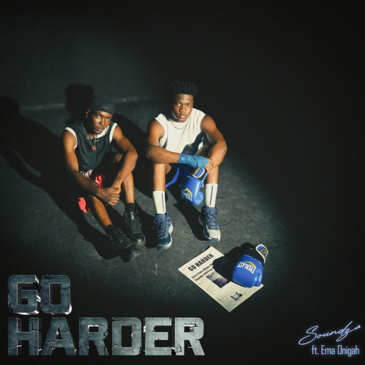 Soundz x Ema Onigah – ‘Go Harder’