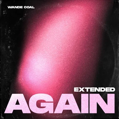 Wande Coal – Again (Extended Version)