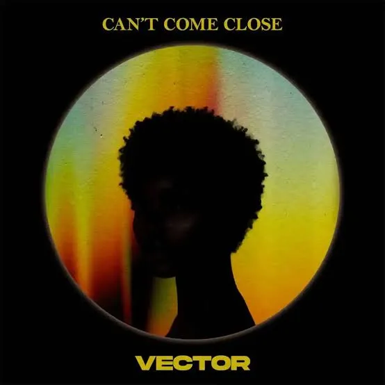 New music: vector – Can’t come close
