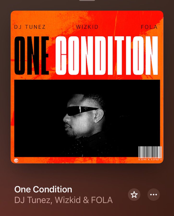 New Release: DJ Tunez, Wizkid, and Fola Drop “One Condition” Visualizer