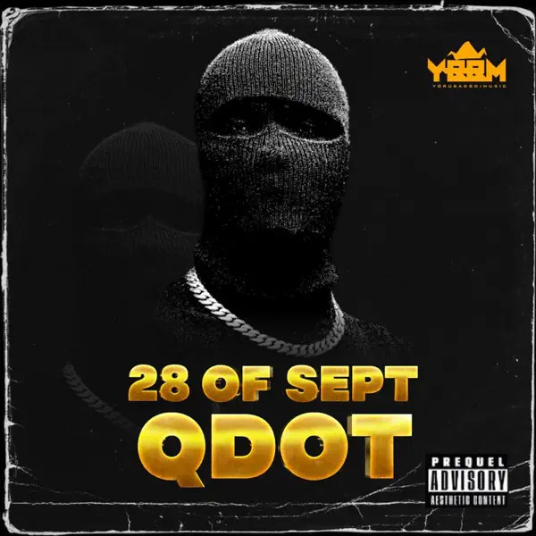 Lyrics: Qdot – 28 of Sept
