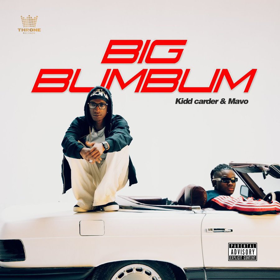 Music: Kidd Carder X Mavo – Big Bum Bum